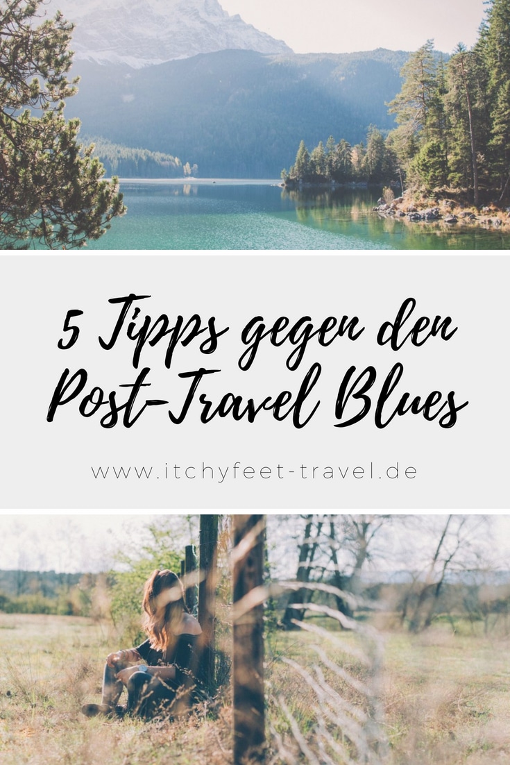 5 Tipps gegen den Post-Travel Blues